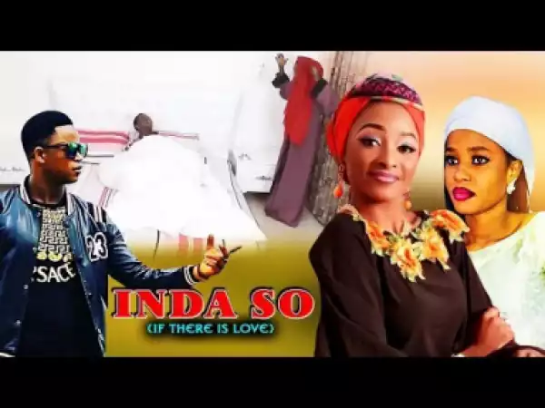 Inda So - Oh My God I Took His Life Out Of Jealousy | Nigerian Hausa Family Movie | Hausa Movie 2019